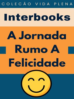 cover image of A Jornada Rumo a Felicidade